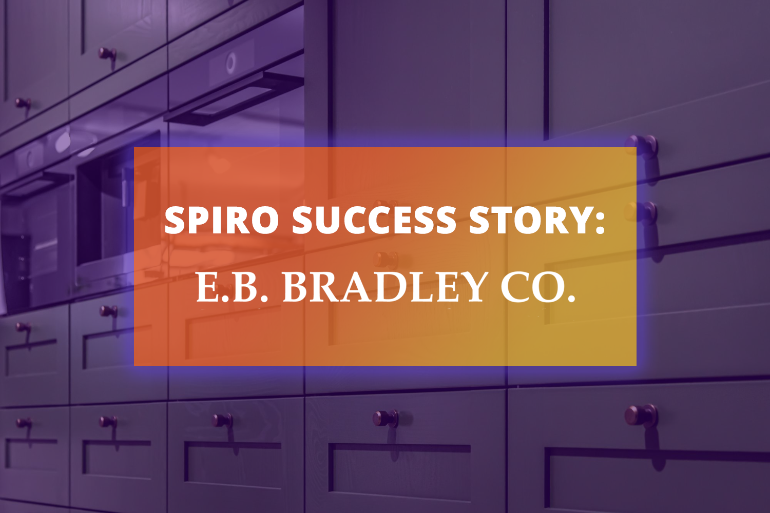 The E.B. Bradley Co. Accelerates Sales with Data-Based Insights
